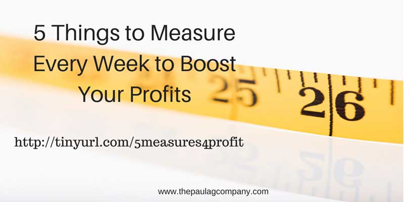 5 Things to Measure Every Week for More Profits