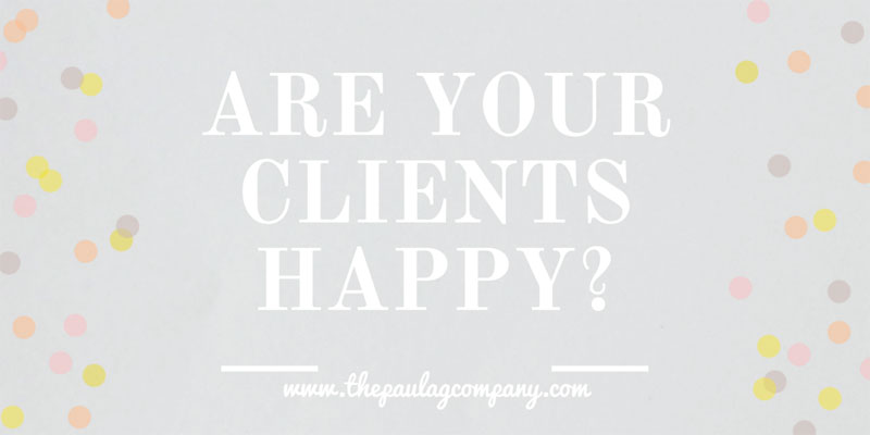 Are Your Clients Happy?