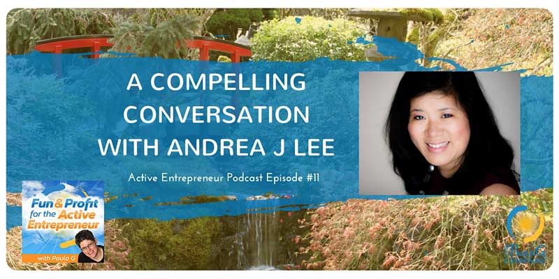 Andrea J Lee Special Guest on Active Entrepreneur Podcast