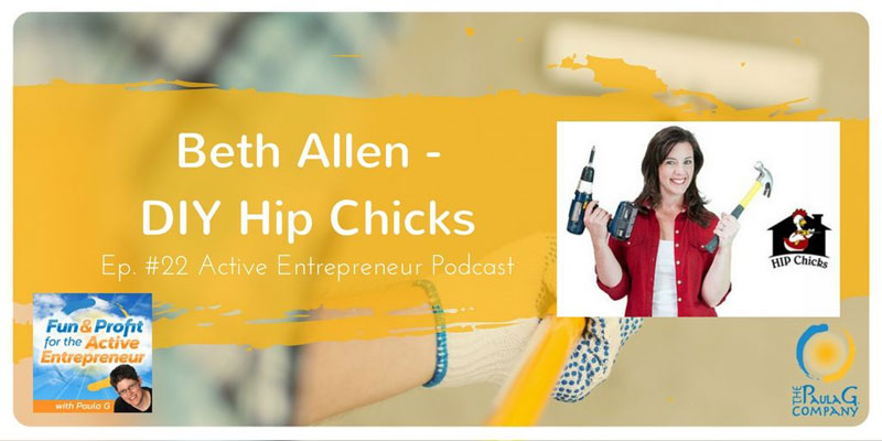 Beth Allen DIY Hip Chicks on Active Entrepreneur Podcast